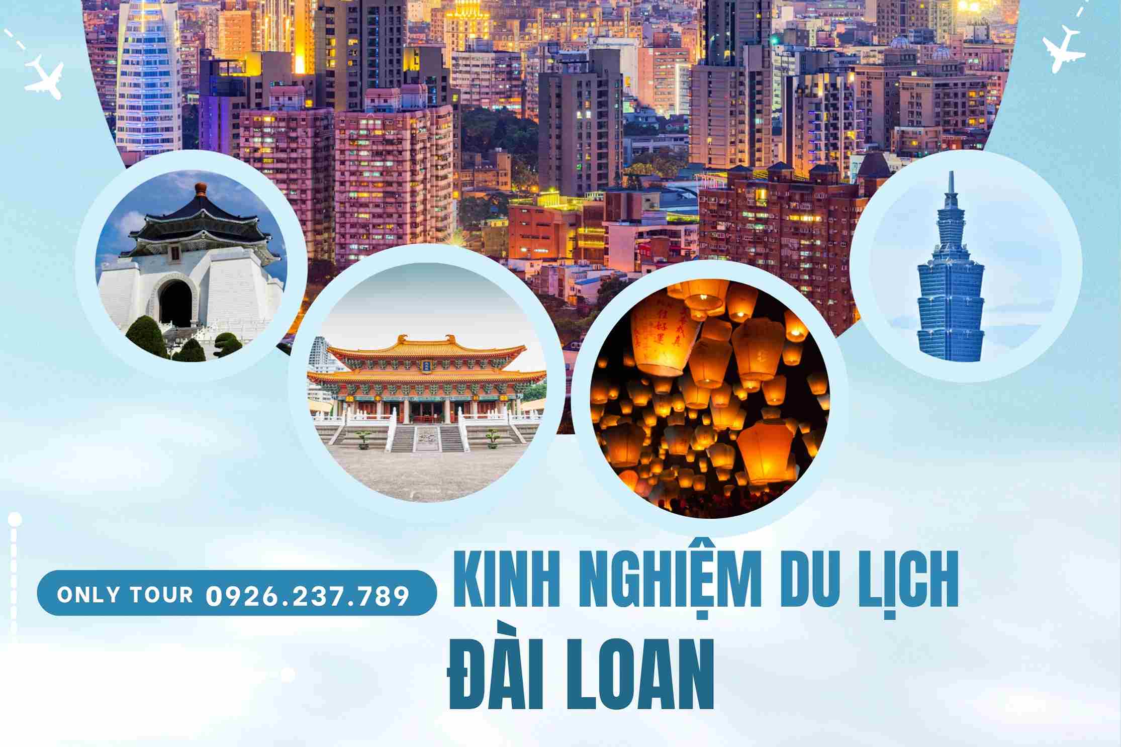 Kinh Nghiệm Du Lịch Đài Loan Từ A-Z